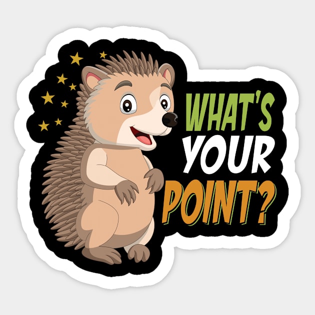What's Your Point Hedgehog Sticker by funkyteesfunny